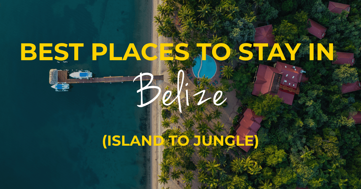 Aerial view of a tropical landscape in Belize featuring a pier, swimming pool, and lush greenery with overlay text about best places to stay. Aerial view of a tropical landscape in Belize featuring a pier, swimming pool, and lush greenery with overlay text about best places to stay.